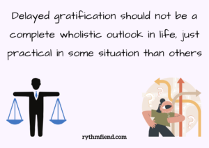  delayed gratification